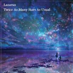 Lazarus - Twice As Many Stars As Usual - The Rebirth Session Episode 229 (7th April 2019)