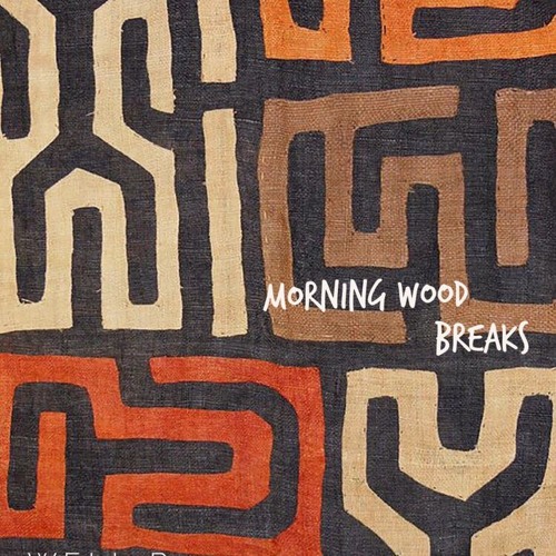 Morning Wood Breaking Mix