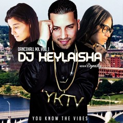 Keylaisha - YkTV DanceHall Mix Volume 1