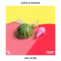 Dastic & Magnuss - Girl In Red