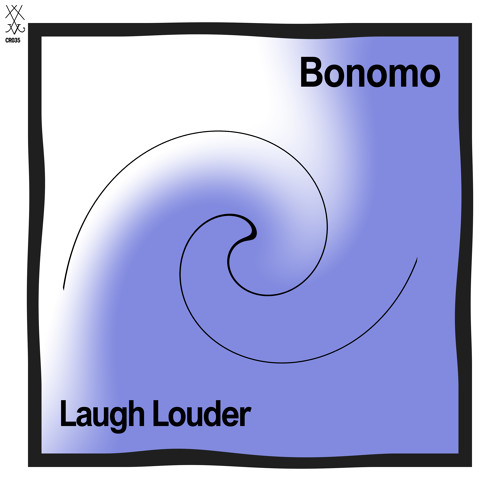 Bonomo - Laugh Louder