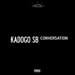 Kadogo Sb - Conversation