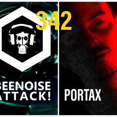 Beenoise Attack Episode 342 With Portax