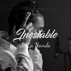 Jc La Nevula - Inestable (Prod. Big David)