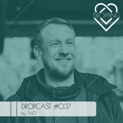 Dropcast #037 by TmO