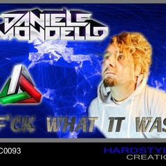 DANIELE MONDELLO FUCK WHAT IT WAS