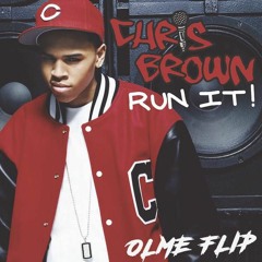 CHRIS BROWN - RUN IT! (OLME JERSEY FLIP)