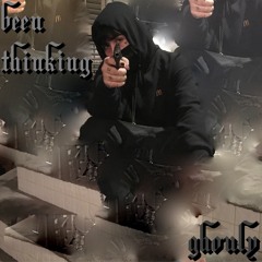 BEEN THINKING