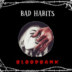 Bad Habits