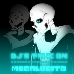 Dj's Take On Megalocito [v2]