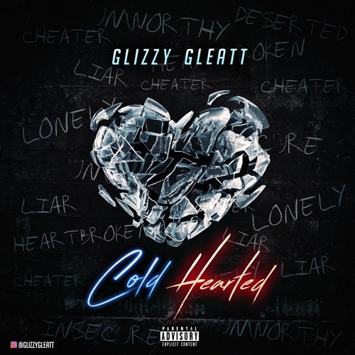 GlizzyGleatt - Cold Hearted