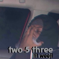[New Lingo] Lil Weeji | Two 5 Three| *Produced by. Kimj*
