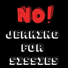 No Jerking For Sissies (Preview by The Slutty Domme)