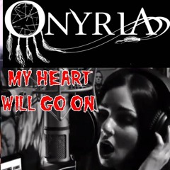 Onyria - My Heart Will Go On (Celine Dion Cover - Titanic Theme Song)