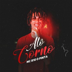 MC R10 - ALÔ CORNO - R10 O PINTA