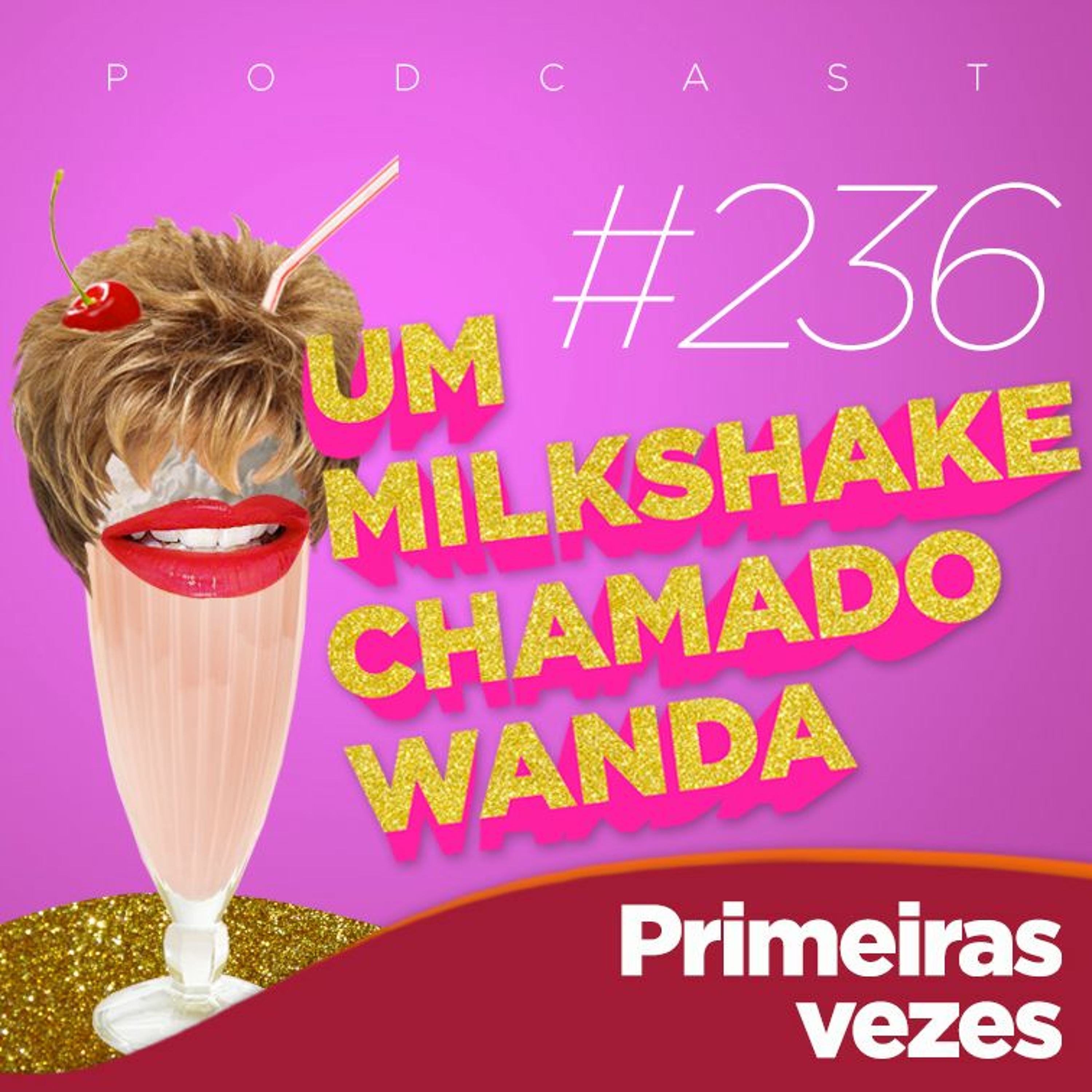 Um Milkshake Chamado Wanda