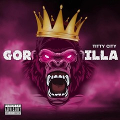 titty city - gorilla