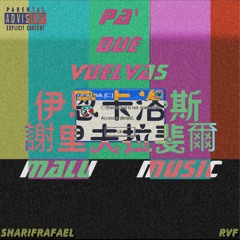 PA' QUE VUELVAS feat. Rvf (prod. by Malu Music)