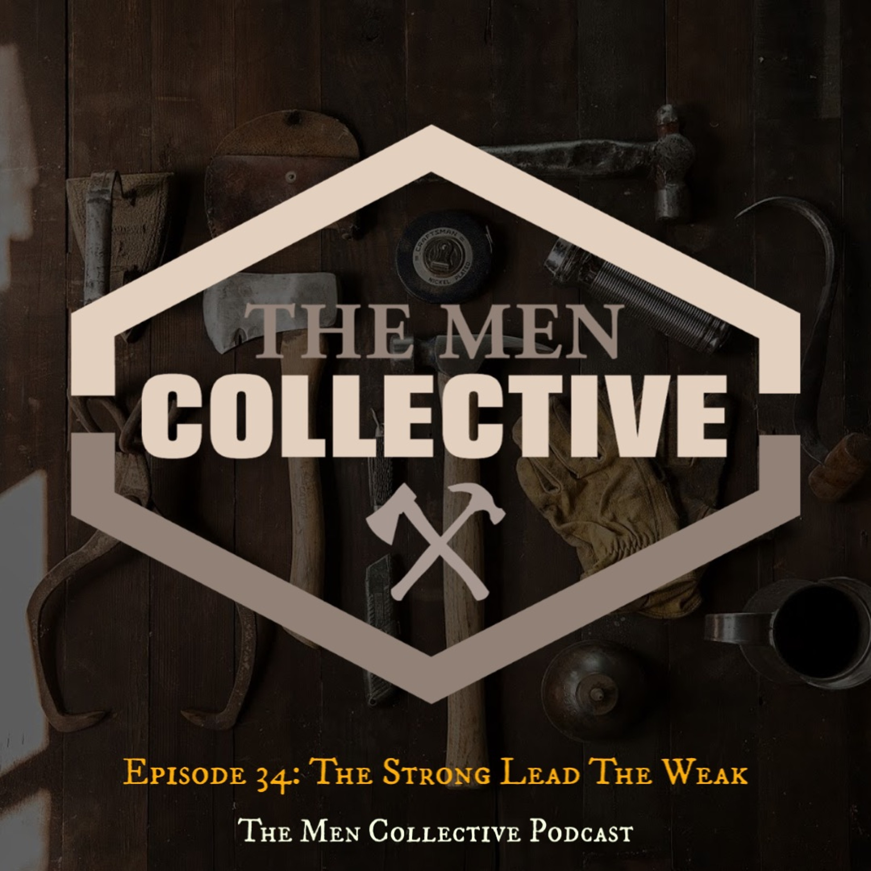 Episode 34: The Strong Lead The Weak