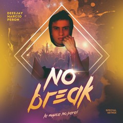 NO BREAK - La Musica No Para