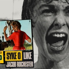 LIKE x Jacob Rochester - Syke 0