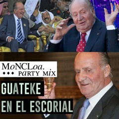 MONCLOA PARTY MIX — GUATEKE EN EL ESCORIAL