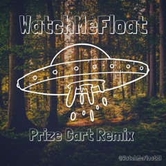 Prize Cart (WatchMeFloat Remix)