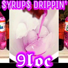 $YRUP$ DRIPPIN'