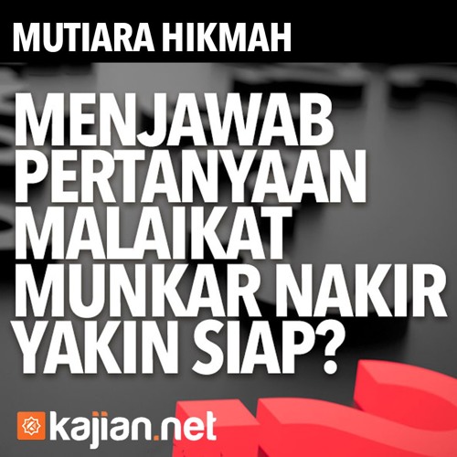 Mutiara Hikmah Menjawab Pertanyaan Malaikat Munkar Nakir Ustadz Abdurrahman Thoyib Lc By Kajian Net On Soundcloud Hear The World S Sounds