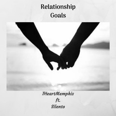 IheartMemphis -Relationship Goals Ft. Silento (Produced by Snap Da Truph)