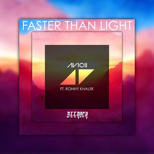 Avicii - Faster Than Light Ft. Ronny Khalek (Deerock Remake)