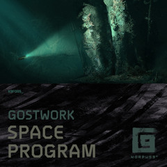 Gostwork - Space Program - [K9F005] - Free Download