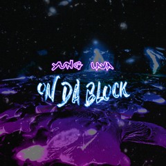 Yung Lava - On da Block (Prod. by PolloMadeIt)