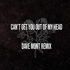 Glimmer of Blooms - Can't Get You Out Of My Head (Dave Mont Remix)