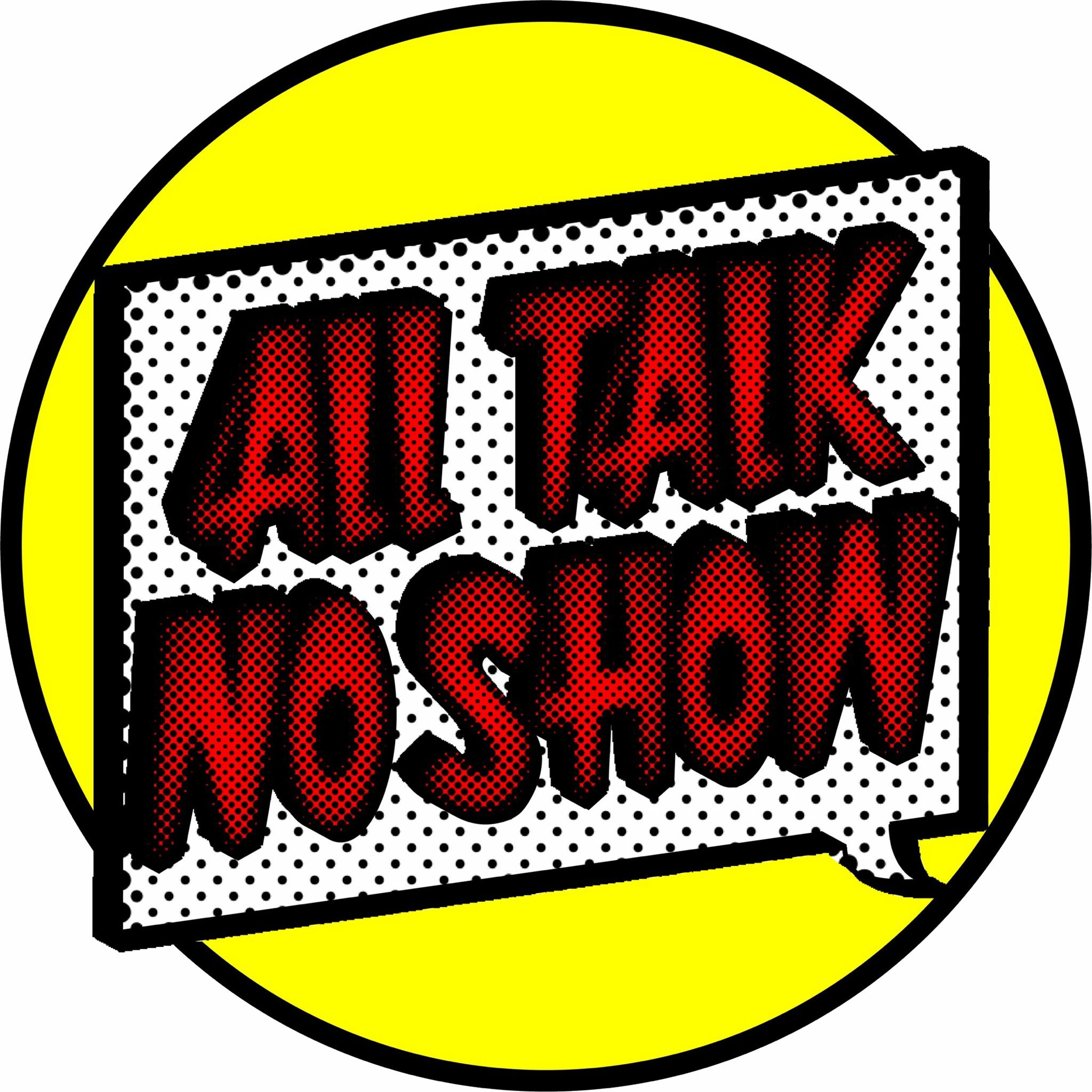 All Talk No Show