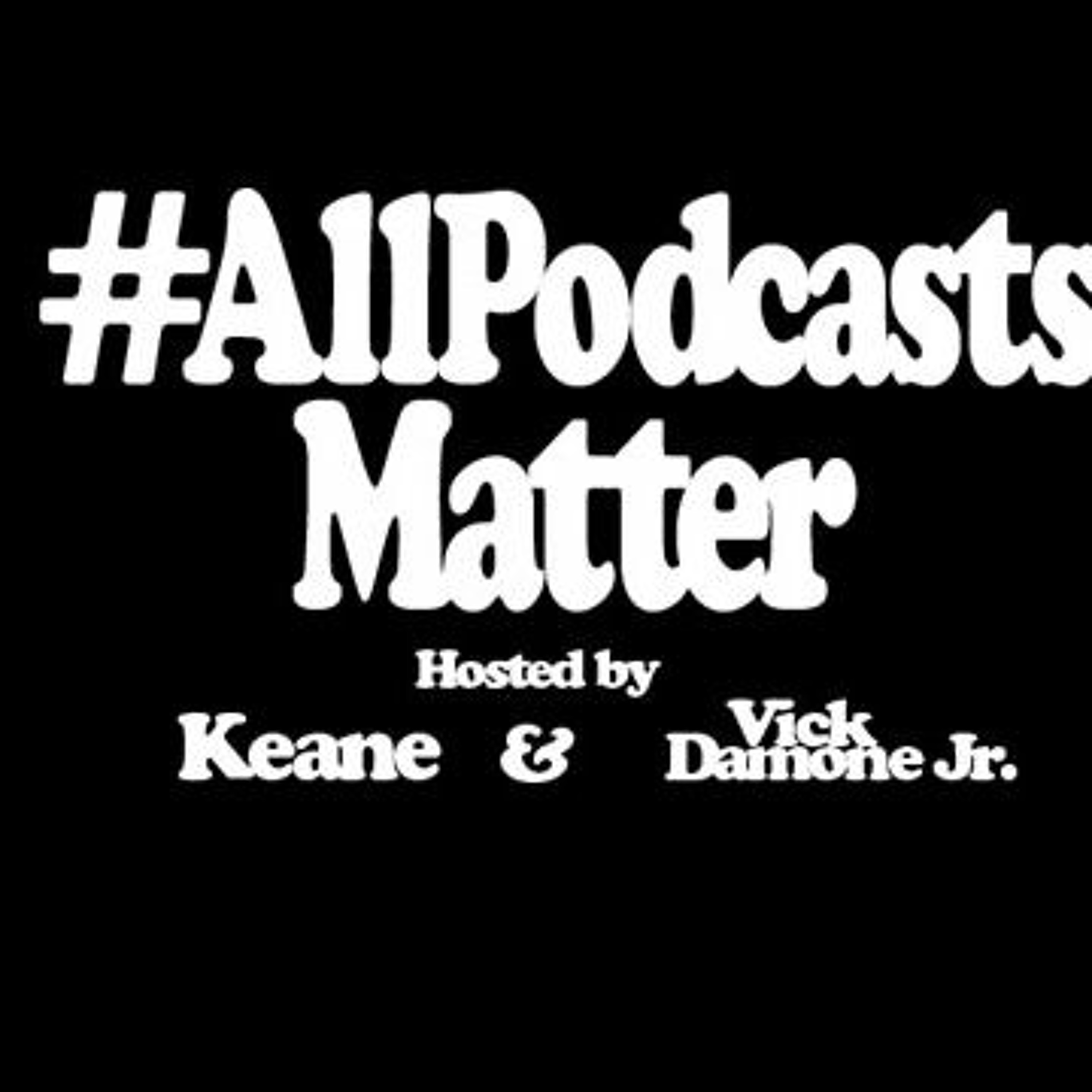 #ALLPODCASTSMATTER