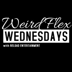 Weird Flex Wednesday 11