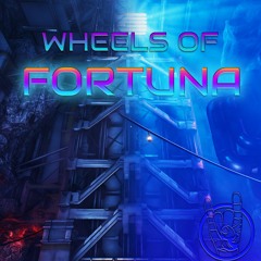 Wheels of Fortuna