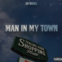 Man In My Town