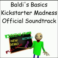 mystman12 - Baldi's Basics Kickstarter Madness Official Soundtrack [FULL ALBUM]