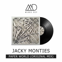Jacky Monties - Paper World (Original Mix) [Free Download]