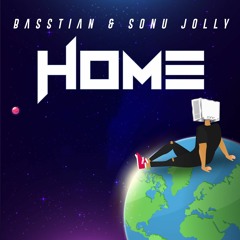 Basstian & Sonu Jolly - Home