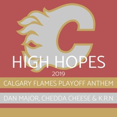 High Hopes (2019 Calgary Flames Playoff Anthem)