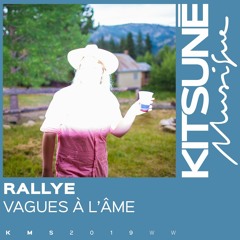 Rallye - Vagues à l'âme | Kitsuné Musique