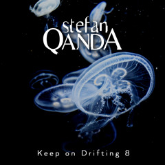 Stefan QandA - Keep On Drifting 8 - 2019 [ deep | space | house | techno | idm ]