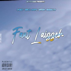 FAUT LAISSER feat ( XRAY X ESKA X DOYA X EMMAYE)