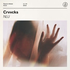 Crvvcks - NLU [OUT NOW]