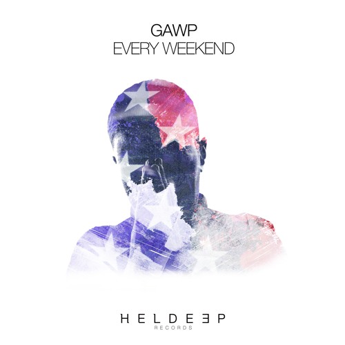 GAWP - Every Weekend [OUT NOW]