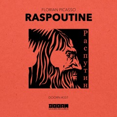 Florian Picasso - Raspoutine [OUT NOW]