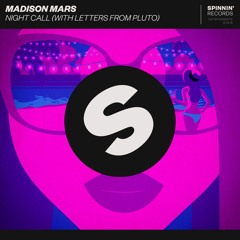 Madison Mars - Night Call (with Letters From Pluto) [OUT NOW]